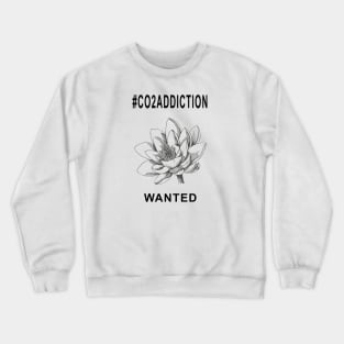 Co2 Addiction, CO2 love Crewneck Sweatshirt